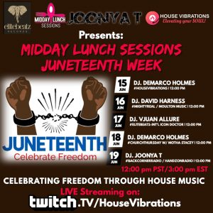 MIDDAY LUNCH SESSIONS: JUNETEENTH FREEDOM CELEBRATION (June 19, 2020) [TWITCH.TV]