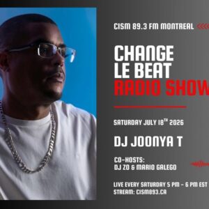 JOONYA T CHANGE LE BEAT RADIO SHOW [SAT. JULY. 18 2026]